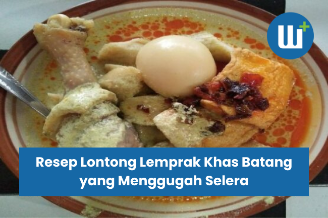 Resep Lontong Lemprak Khas Batang yang Menggugah Selera